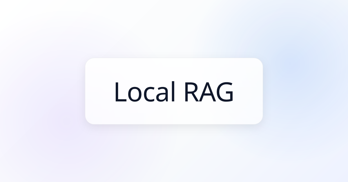 LocalRAG best practices