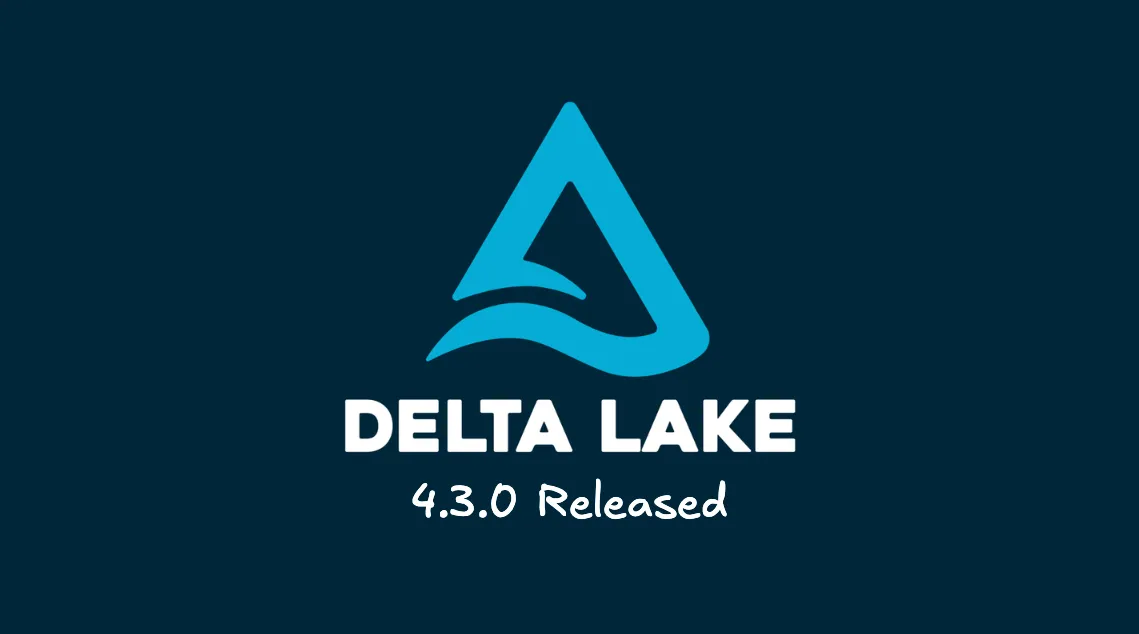 Delta Lake 4.3 Just Killed Your Favorite Overwrite Hack (And You Should Be Grateful)